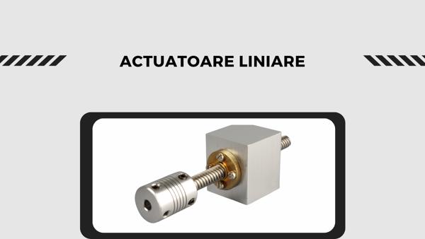 Actuatoarele liniare: Inovatie in miscare precisa si eficienta